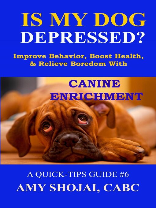 Title details for Is My Dog Depressed? by Amy Shojai - Available